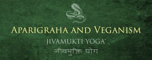Aparigraha and Veganism